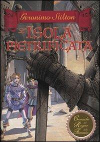 L' isola pietrificata. Cronache del Regno della Fantasia. Vol. 5 - Geronimo Stilton - Libro Piemme 2010, Cronache | Libraccio.it