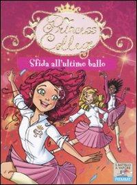 Sfida all'ultimo ballo. Ediz. illustrata - Prunella Bat - Libro Piemme 2011, Il battello a vapore. Princess college | Libraccio.it