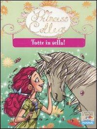Tutte in sella! Ediz. illustrata - Prunella Bat - Libro Piemme 2012, Il battello a vapore. Princess college | Libraccio.it
