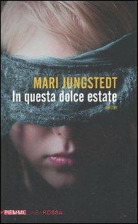 In questa dolce estate - Mari Jungstedt - Libro Piemme 2011, Piemme linea rossa | Libraccio.it