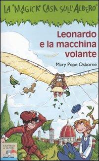 Leonardo e la macchina volante - Mary P. Osborne - Libro Piemme 2010, Il battello a vapore. La magica casa sull'albero | Libraccio.it