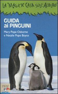 Guida ai pinguini - Mary P. Osborne, Natalie P. Boyce - Libro Piemme 2010, Il battello a vapore. La magica casa sull'albero | Libraccio.it