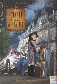 Vacanza con delitto - Pierdomenico Baccalario, Alessandro Gatti - Libro Piemme 2010, Il battello a vapore. I gialli di vicolo Voltaire | Libraccio.it