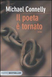 Il poeta è tornato - Michael Connelly - Libro Piemme 2010, Bestseller | Libraccio.it
