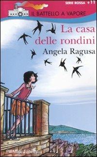 La casa delle rondini - Flavio Favero - Libro Piemme 2010, Il battello a vapore. Serie rossa | Libraccio.it