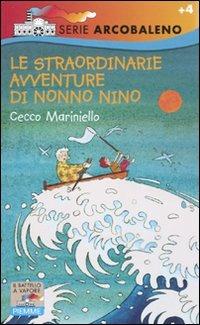 Le straordinarie avventure di Nonno Nino. Ediz. illustrata - Cecco Mariniello - Libro Piemme 2011, Il battello a vapore. Serie arcobaleno | Libraccio.it