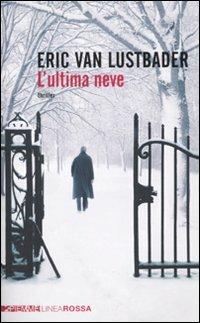 L' ultima neve - Eric Van Lustbader - Libro Piemme 2010, Piemme linea rossa | Libraccio.it