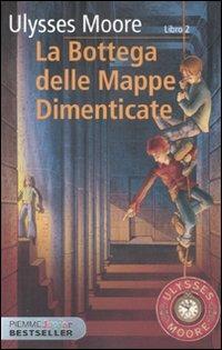 La bottega delle mappe dimenticate. Vol. 2 - Ulysses Moore - Libro Piemme 2010, Piemme junior bestseller | Libraccio.it