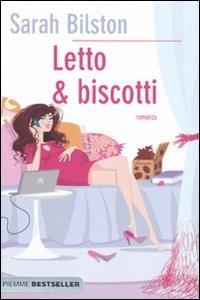 Letto & biscotti - Sarah Bilston - Libro Piemme 2010, Bestseller | Libraccio.it