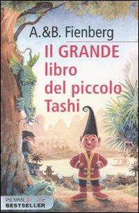 Il grande libro del piccolo Tashi - Anna Fienberg, Barbara Fienberg - Libro Piemme 2010, Piemme junior bestseller | Libraccio.it