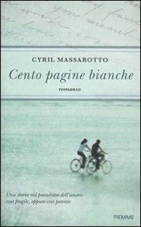 Cento pagine bianche - Cyril Massarotto - Libro Piemme 2011 | Libraccio.it