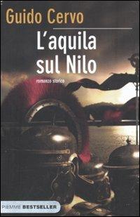 L' aquila sul Nilo - Guido Cervo - Libro Piemme 2010, Bestseller | Libraccio.it