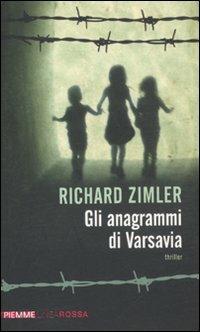 Gli anagrammi di Varsavia - Richard Zimler - Libro Piemme 2012, Piemme linea rossa | Libraccio.it