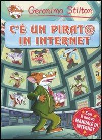 C'è un pirat@ in Internet - Geronimo Stilton - Libro Piemme 2010, One shot | Libraccio.it