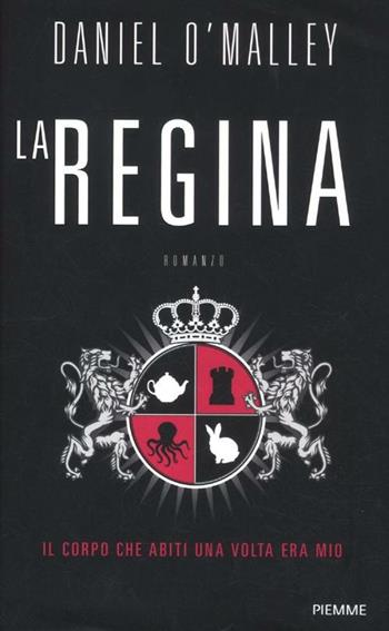 La regina - Daniel O'Malley - Libro Piemme 2012 | Libraccio.it