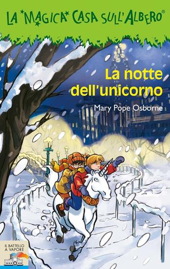 La notte dell'unicorno - Mary P. Osborne - Libro Piemme 2010, Il battello a vapore. La magica casa sull'albero | Libraccio.it
