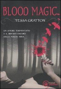Blood magic - Tessa Gratton - Libro Piemme 2012, Freeway | Libraccio.it