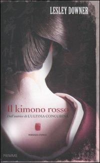 Il kimono rosso - Lesley Downer - Libro Piemme 2011 | Libraccio.it