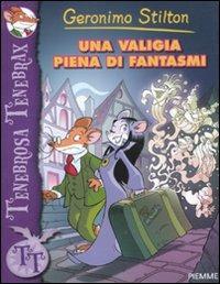 Una valigia piena di fantasmi. Ediz. illustrata - Geronimo Stilton - Libro Piemme 2011, Tenebrosa Tenebrax | Libraccio.it