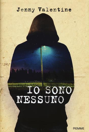 Io sono nessuno - Jenny Valentine - Libro Piemme 2015, Freeway | Libraccio.it