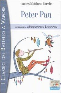 Peter Pan - James Matthew Barrie - Libro Piemme 2011, I classici del Battello a vapore | Libraccio.it