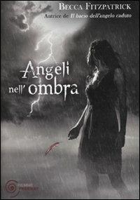 Angeli nell'ombra - Becca Fitzpatrick - Libro Piemme 2011, Freeway | Libraccio.it
