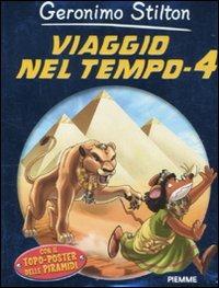 Viaggio nel tempo 4 - Geronimo Stilton - Libro Piemme 2011, Grandi libri | Libraccio.it