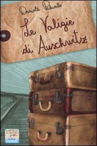 Le valigie di Auschwitz - Daniela Palumbo - Libro Piemme 2011, Il battello a vapore. One shot | Libraccio.it