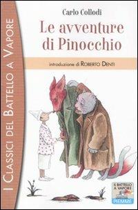 Le avventure di Pinocchio - Carlo Collodi - Libro Piemme 2011, I classici del Battello a vapore | Libraccio.it