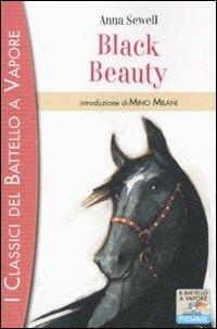 Black Beauty - Anna Sewell - Libro Piemme 2011, I classici del Battello a vapore | Libraccio.it