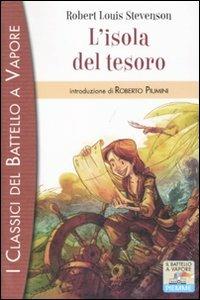 L'isola del tesoro - Robert Louis Stevenson - Libro Piemme 2011, I classici del Battello a vapore | Libraccio.it