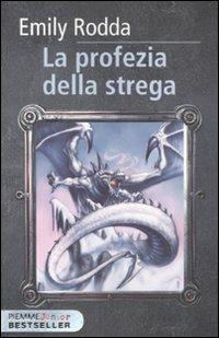 La profezia della strega. Rowan. Vol. 1 - Emily Rodda - Libro Piemme 2011, Piemme junior bestseller | Libraccio.it