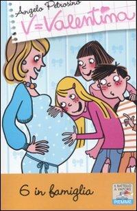 6 in famiglia! - Angelo Petrosino - Libro Piemme 2011, Il battello a vapore. Serie Valentina | Libraccio.it