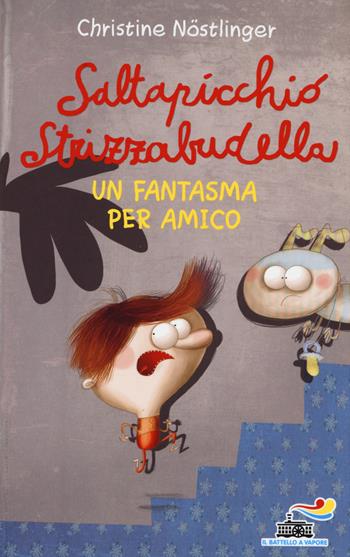 Saltapicchio Strizzabudella, un fantasma per amico - Christine Nöstlinger - Libro Piemme 2014, Il battello a vapore. Serie azzurra | Libraccio.it