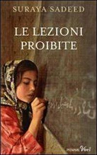 Le lezioni proibite. Ediz. illustrata - Suraya Sadeed - Libro Piemme 2012, Piemme voci | Libraccio.it