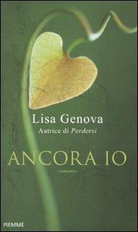 Ancora io - Lisa Genova - Libro Piemme 2011 | Libraccio.it