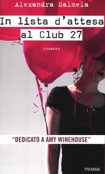 In lista d'attesa al club 27 - Alexandra Salmela - Libro Piemme 2012 | Libraccio.it
