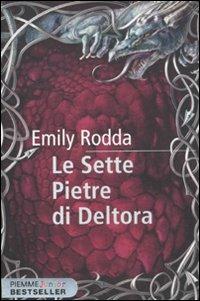 Le sette pietre di Deltora - Emily Rodda - Libro Piemme 2011, Piemme junior bestseller | Libraccio.it