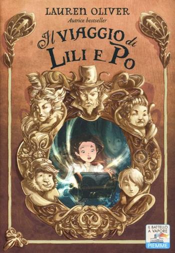 Il viaggio di Lili e Po - Lauren Oliver - Libro Piemme 2012, Il battello a vapore | Libraccio.it