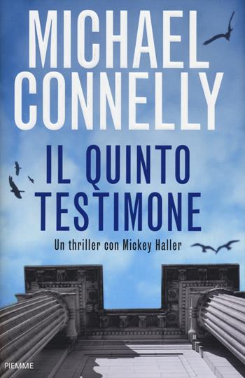 Il quinto testimone - Michael Connelly - Libro Piemme 2014 | Libraccio.it