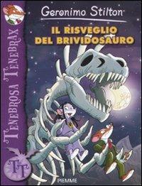 Il risveglio del brividosauro - Geronimo Stilton - Libro Piemme 2012, Tenebrosa Tenebrax | Libraccio.it