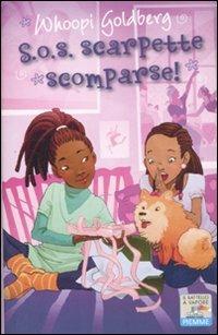 S.O.S. scarpette scomparse! - Whoopi Goldberg - Libro Piemme 2012, Il battello a vapore. One shot | Libraccio.it