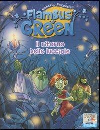 Il ritorno delle lucciole - Roberto Pavanello - Libro Piemme 2012, Il battello a vapore. Flambus Green | Libraccio.it