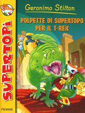 Polpette di supertopo per il T-Rex