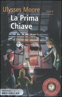 La prima chiave - Ulysses Moore - Libro Piemme 2012, Piemme junior bestseller | Libraccio.it