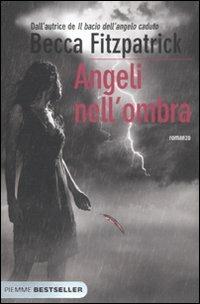 Angeli nell'ombra - Becca Fitzpatrick - Libro Piemme 2012, Bestseller | Libraccio.it
