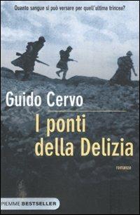 I ponti della Delizia - Guido Cervo - Libro Piemme 2012, Bestseller | Libraccio.it