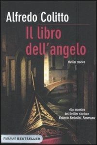 Il libro dell'angelo - Alfredo Colitto - Libro Piemme 2012, Bestseller | Libraccio.it