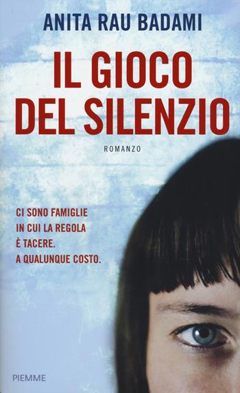 Il gioco del silenzio - Anita R. Badami - Libro Piemme 2014 | Libraccio.it