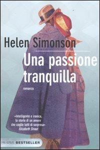 Una passione tranquilla - Helen Simonson - Libro Piemme 2012, Bestseller | Libraccio.it